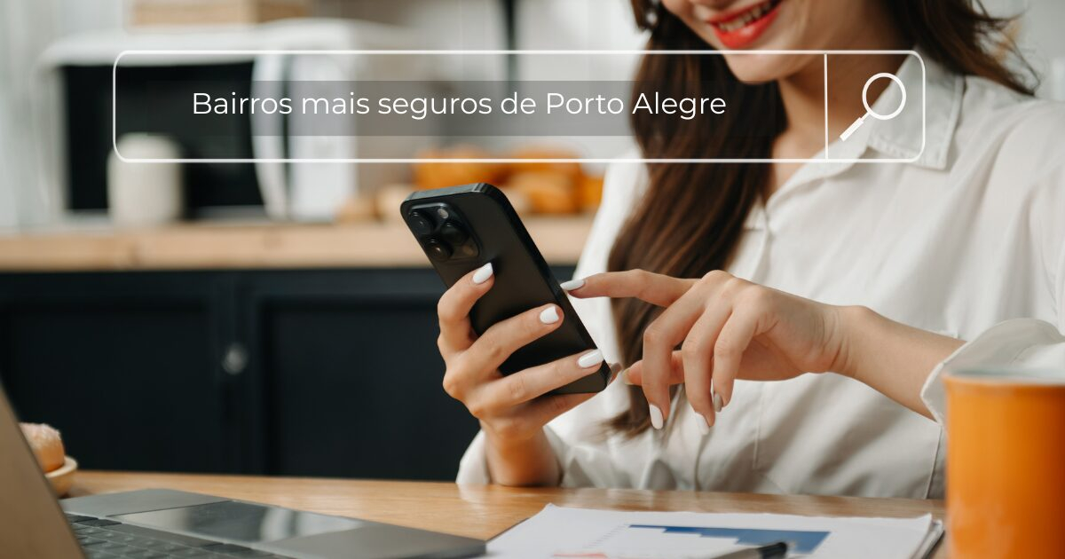 Imagem do post: Quais são os bairros mais seguros de Porto Alegre para morar e o que eles oferecem além da segurança